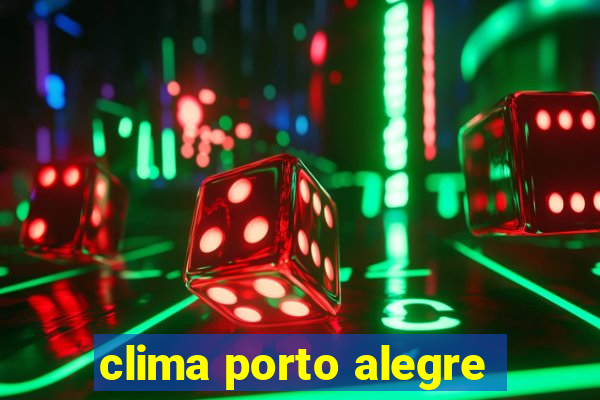 clima porto alegre